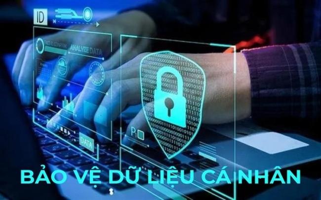 Luật Bảo vệ dữ liệu cá nhân chính thức có hiệu lực thi hành